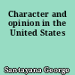 Character and opinion in the United States