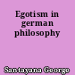 Egotism in german philosophy