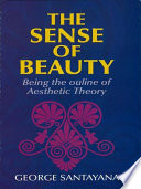 The Sense of Beauty : being the outlines of aesthetic theory
