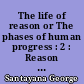 The life of reason or The phases of human progress : 2 : Reason in Society