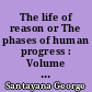 The life of reason or The phases of human progress : Volume 3 : Reason in religion