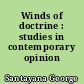 Winds of doctrine : studies in contemporary opinion