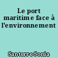 Le port maritime face à l'environnement