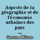 Aspects de la géographie et de l'économie urbaines des pays sous-développés... : par Milton Santos,.. : 1