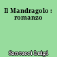 Il Mandragolo : romanzo