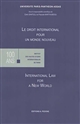 Le droit international pour un monde nouveau : = International law for a new world