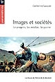 Images et sociétés : le progrès, les médias, la guerre