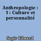 Anthropologie : 1 : Culture et personnalité