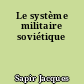 Le système militaire soviétique