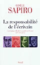 La responsabilité de l'écrivain : littérature, droit et morale en France, XIXe-XXIe siècles