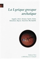La lyrique grecque archaïque : VIIe - VIe siècles