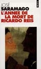 L'année de la mort de Ricardo Reis : roman