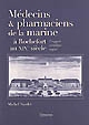 Médecins & pharmaciens de la marine à Rochefort au XIXe siècle : un apport scientifique majeur