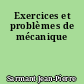 Exercices et problèmes de mécanique