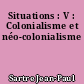 Situations : V : Colonialisme et néo-colonialisme