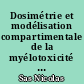 Dosimétrie et modélisation compartimentale de la myélotoxicité en radiothérapie moléculaire