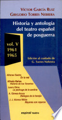 Historia y antología del teatro español de posguerra (1940-1975) : Vol. V : 1961-1965
