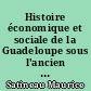 Histoire économique et sociale de la Guadeloupe sous l'ancien régime, 1635-1789