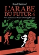 L'Arabe du futur : 4 : Une jeunesse au Moyen-Orient (1987-1992)
