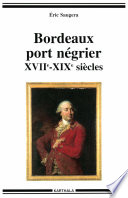 Bordeaux port négrier : XVII