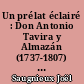 Un prélat éclairé : Don Antonio Tavira y Almazán (1737-1807) : contribution à l'étude du jansénisme espagnol