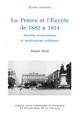 La France et l'Égypte de 1882 à 1914 : intérêts économiques et implications politiques