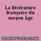 La littérature française du moyen âge
