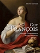 Guy François vers 1578-1650 : peintre caravagesque du Puy-en-Velay