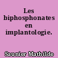 Les biphosphonates en implantologie.