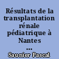Résultats de la transplantation rénale pédiatrique à Nantes sur 33 greffés