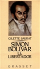 Simon Bolivar : le Libertador