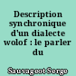 Description synchronique d'un dialecte wolof : le parler du Dyolof