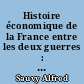Histoire économique de la France entre les deux guerres : T. 4 : divers sujets