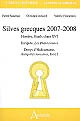 Silves grecques 2007-2008 : Homère, "Iliade", chant XVI; Euripide, "Les Phéniciennes"; Denys d'Halicarnasse, "Antiquités romaines", livre I