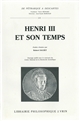 Henri III et son temps : actes du colloque international du Centre de la Renaissance de Tours, octobre 1989