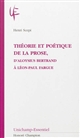 Théorie et poétique de la prose : d'Aloysius Bertrand à Léon-Paul Fargue