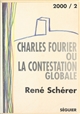 Charles Fourier ou la contestation globale : essai suivi d'une anthologie de textes