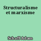 Structuralisme et marxisme