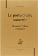 Le porte-plume souvenir : Alexandre Vialatte romancier