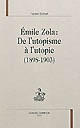 Émile Zola : de l'utopisme à l'utopie (1898-1903)