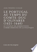 Le Portugal au temps du comte-duc d'Olivares (1621-1640) : le conflit de juridictions comme exercice de la politique