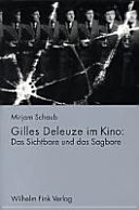 Gilles Deleuze im Kino : das Sichtbare und das Sagbare