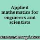 Applied mathematics for engineers and scientists