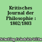 Kritisches Journal der Philosophie : 1802/1803
