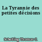 La Tyrannie des petites décisions