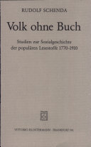 Volk ohne Buch : Studien zur Sozialgeschichte der populären Lesestoffe 1770-1910