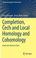 Completion, Čech and local homology and cohomology : interactions between them