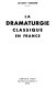 La dramaturgie classique en France