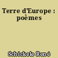 Terre d'Europe : poèmes