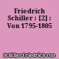 Friedrich Schiller : [2] : Von 1795-1805